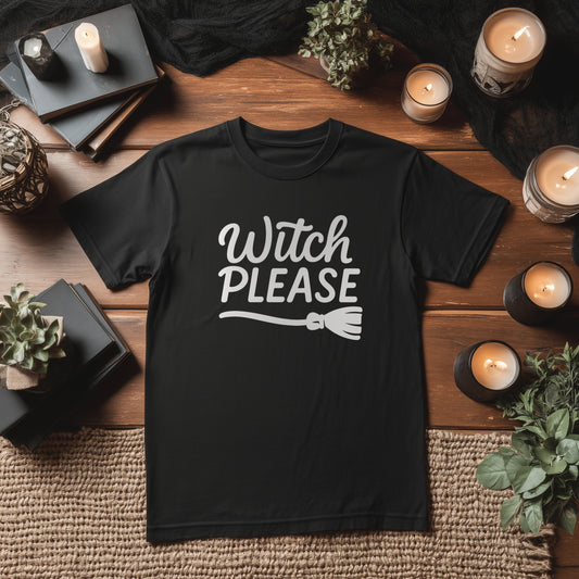 WITCH PLEASE - BLACK HALLOWEEN T-SHIRT