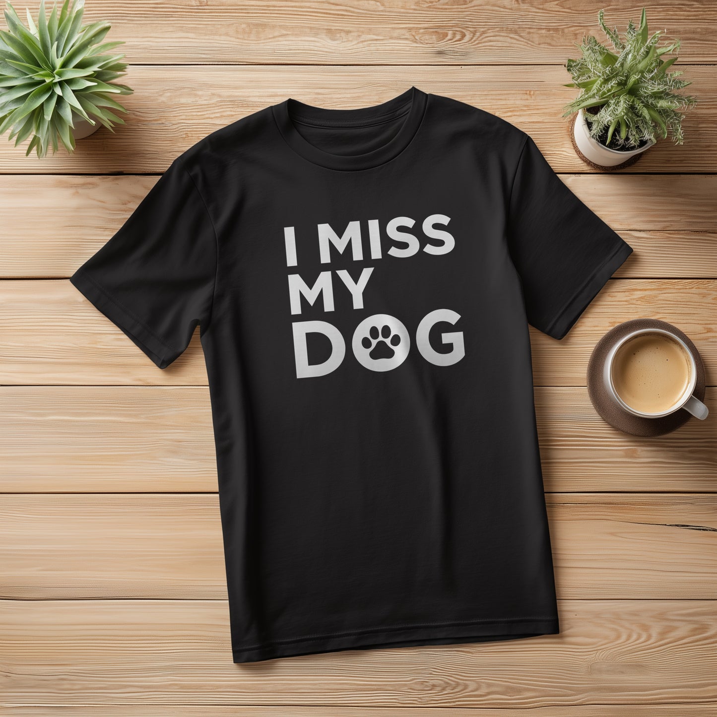 I MISS MY DOG - BLACK T-SHIRT